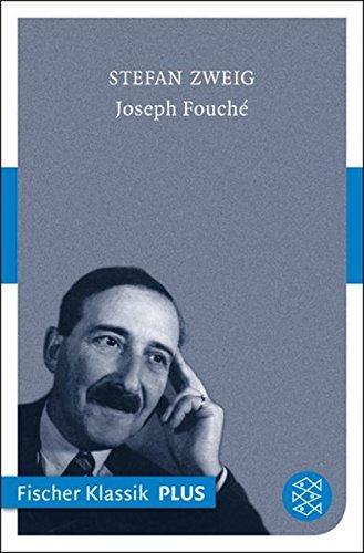 Stefan Zweig: Joseph Fouché Bildnis eines politischen Menschen (German language)