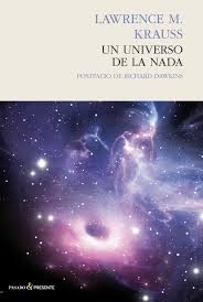 Un universo de la nada (2013, Pasado y presente)