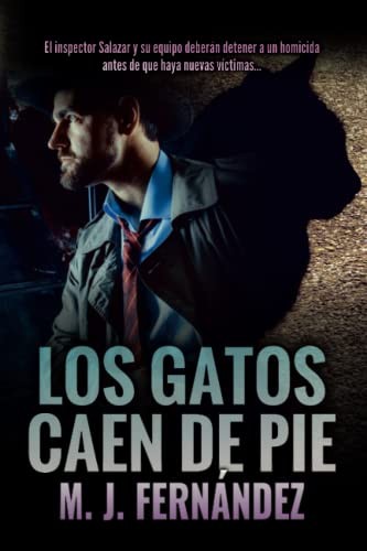 M. J. Fernández: Los Gatos Caen de Pie (Spanish language, 2019, Independently Published)