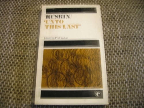 John Ruskin: Unto this last (1975, Macdonald andEvans, Macdonald & Evans Ltd)