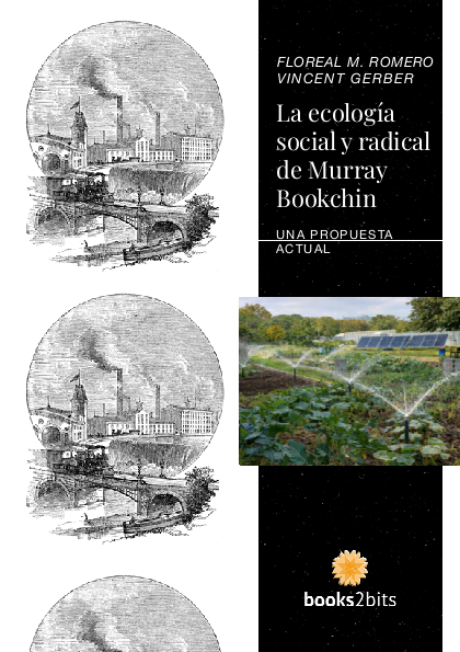 Floreal M. Romero, Vincent Gerber: La ecología social y radical de Murray Bookchin: una propuesta actual (Paperback)