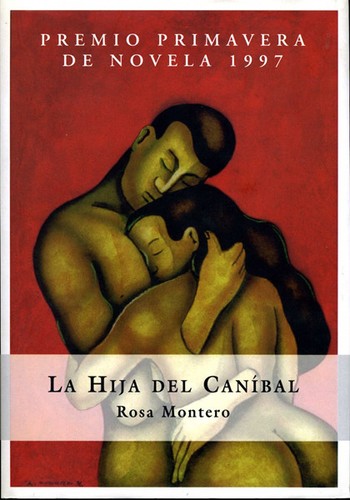 Rosa Montero: La Hija Del Canibal (Novela (Booket Numbered)) (Paperback, Spanish language, Espasa Calpe Mexicana, S.A.)