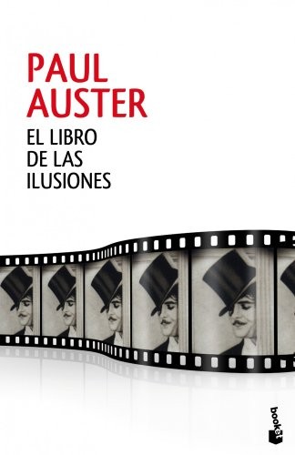 Paul Auster, Benito Gómez Ibáñez: El libro de las ilusiones (Hardcover, Booket)