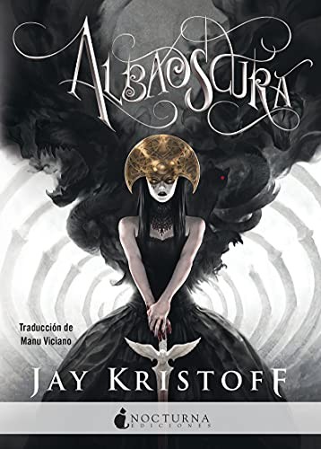 Jay Kristoff, Manuel Viciano Delibano: Albaoscura (Paperback, Nocturna Ediciones)