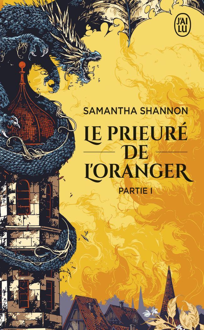 Samantha Shannon: Le prieuré de l'oranger Première partie (French language, 2021, J'ai Lu)