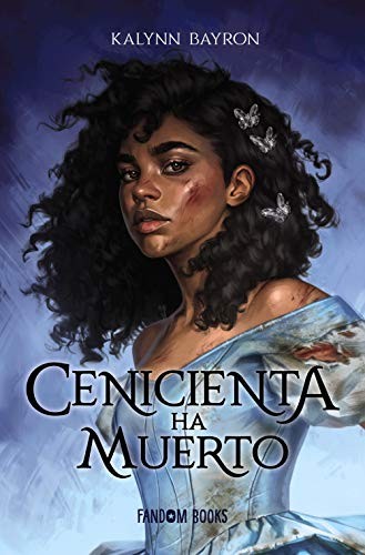 Kalynn Bayron, Paz Pruneda Gozálvez: Cenicienta ha muerto (Paperback, 2020, Fandom Books)