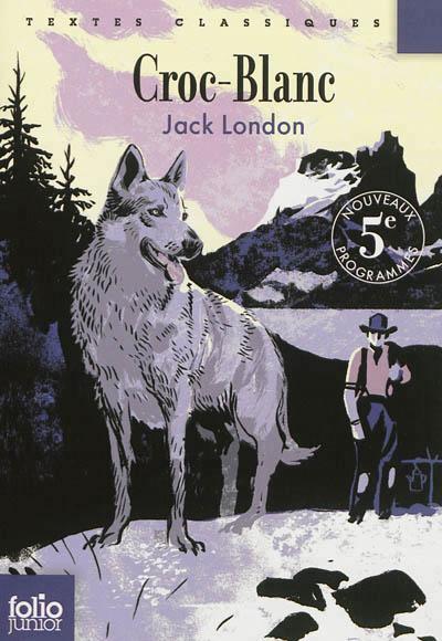 Jack London: Croc-Blanc (French language, 2013, Éditions Gallimard)