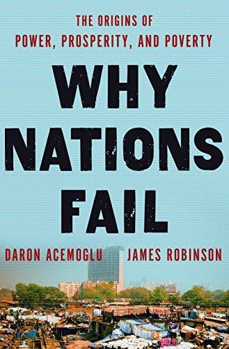 James A. Robinson, Daron Acemoglu: Why nations fail (2012)