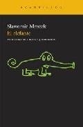 Slawomir Mrozek: El elefante (2010, Acantilado)