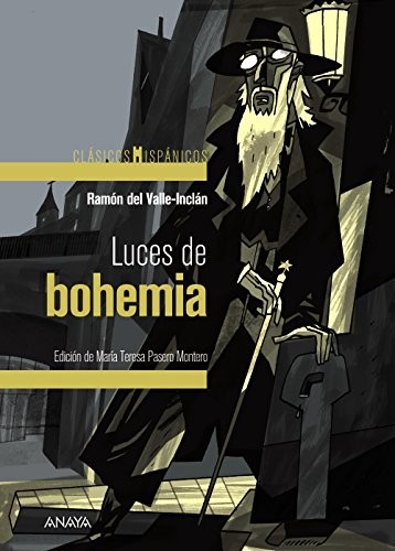 Ramón del Valle-Inclán, María Teresa Pasero Montero, Javier Olivares: Luces de Bohemia / Lights of Bohemia (Paperback, ANAYA INFANTIL Y JUVENIL)