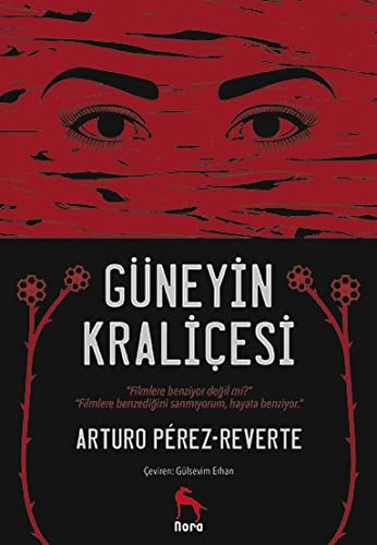 Arturo Pérez-Reverte: Güneyin Kraliçesi (Paperback, 2019, Nora Kitap)