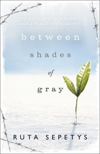 Ruta Sepetys: Between Shades of Gray (2011, Penguin Books, Limited)