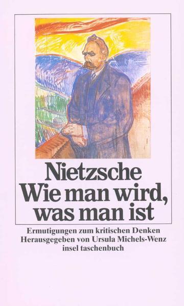 Friedrich Nietzsche: Wie man wird, was man ist (German language, 1988, Insel Verlag)