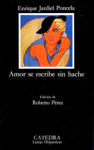 Enrique Jardiel Poncela: Amor se escribe sin hache (Spanish language, 1990, Cátedra)