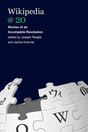 Jackie Koerner, Joseph Reagle: Wikipedia @ 20 : stories of an incomplete revolution (2020, The MIT Press)