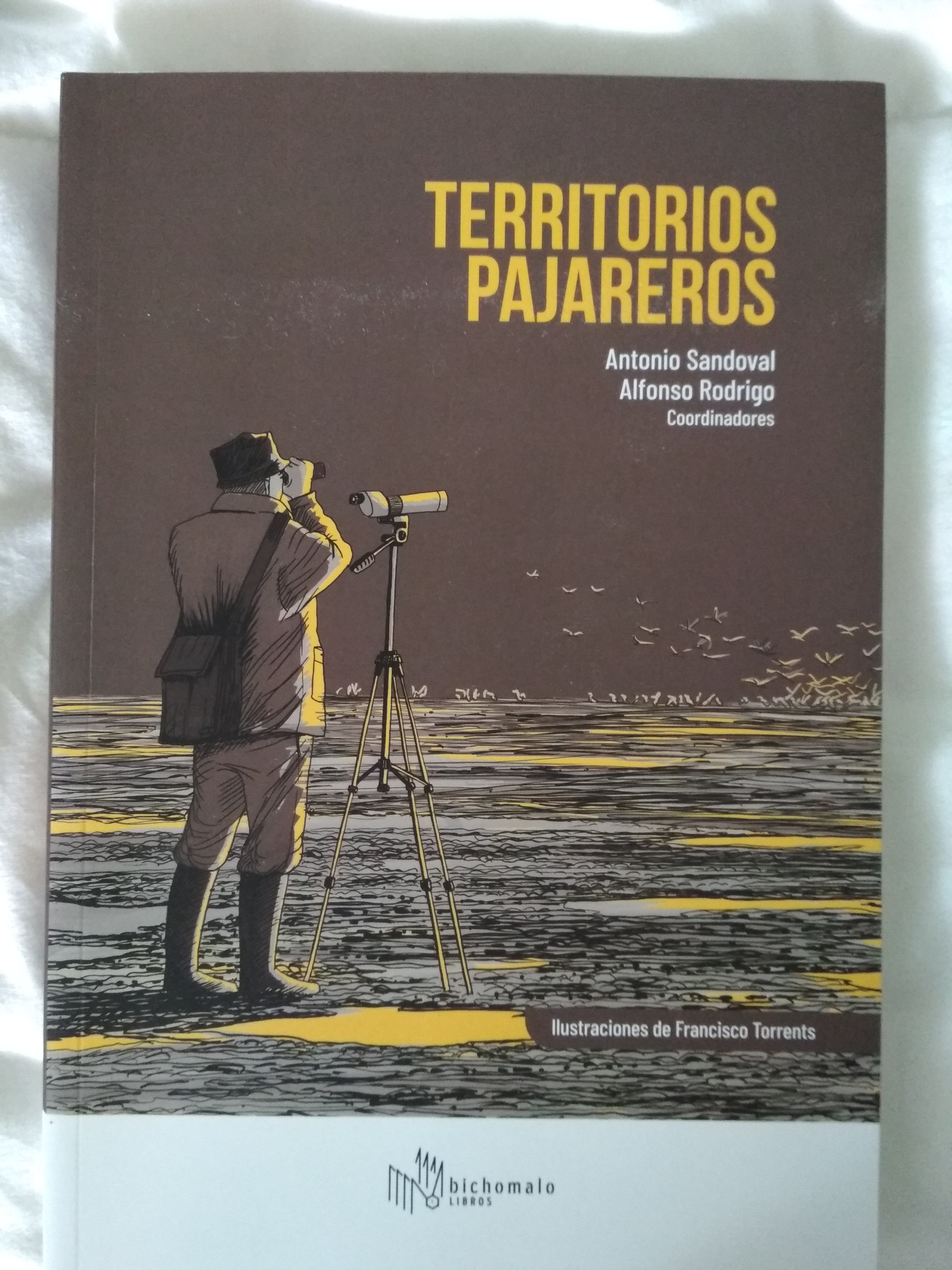 Antonio Sandoval Rey, Alfonso Rodrigo: territorios pajareros (español language, Bichomalo libros)