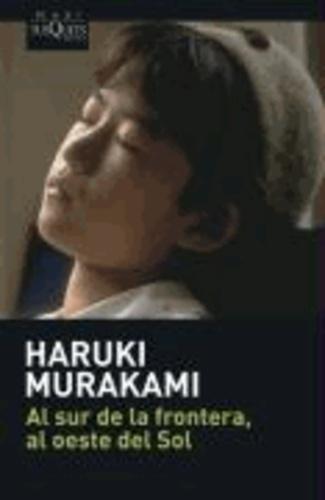 Haruki Murakami: Al sur de la frontera, al oeste del Sol (Spanish language, 2007)