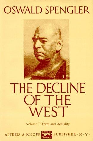 Oswald Spengler: The decline of the West (2002, Knopf)