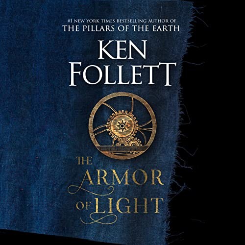 Ken Follett: The Armor of Light (AudiobookFormat, 2023, Penguin Audio)