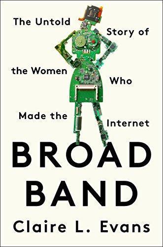 Broad Band: The Untold Story of the Women Who Made the Internet (2018)