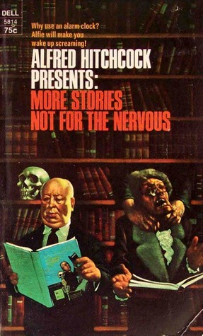 Various Authors (Alfred Hitchcock Presents): Alfred Hitchcock Presents: (Paperback, 1973, Dell Publishing Co. Inc., reprinted by arrangement with Random House Inc.)
