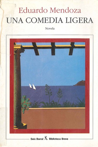 Eduardo Mendoza: Una Comedia Ligera (Paperback, Spanish language, 1997, Schoenhof Foreign Books)