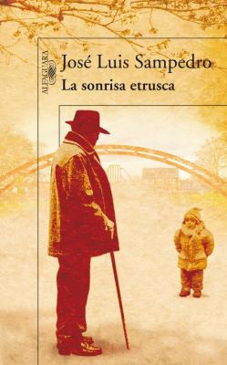 José Luis Sampedro: La sonrisa etrusca (Paperback, Spanish language, 2009, Alfaguara)