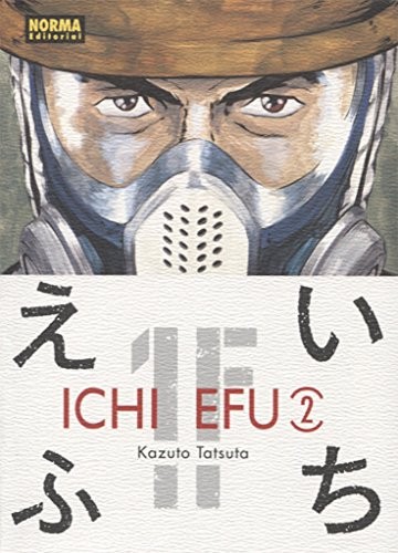 Kazuto Tatsuta: ICHI EFU 02 (Paperback, NORMA EDITORIAL, S.A.)