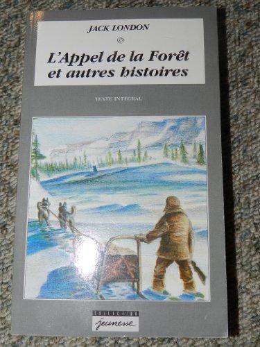 Jack London: L'appel de la forêt et autres histoires du pays de l'or (French language, 1995)