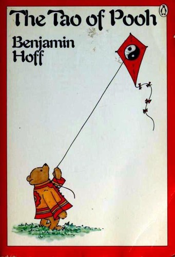 Benjamin Hoff: The Tao of Pooh (1983, Penguin Books)