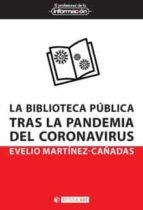 Evelio Martínez-Cañadas: La biblioteca pública tras la pandemia del coronavirus (Paperback, Editorial UOC)