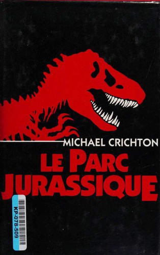 Michael Crichton: Le Parc Jurassique (Hardcover, French language, 1993, France Loisirs)