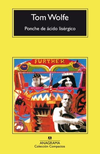 Tom Wolfe: Ponche de Acido Lisergico (Paperback, Spanish language, Editorial Anagrama, S.A., Anagrama, Editorial Anagrama)