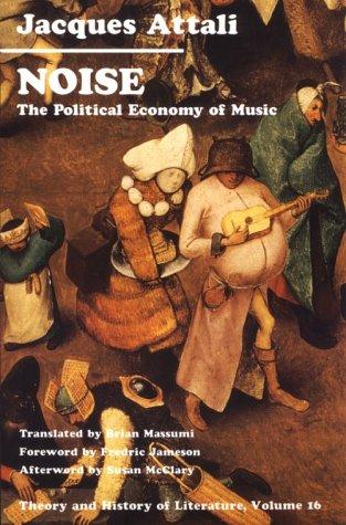 Jacques Attali: Noise (Paperback, 1985, University of Minnesota Press)