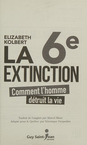 Elizabeth Kolbert: La 6e extinction (French language, 2015, Guy Saint-Jean éditeur)