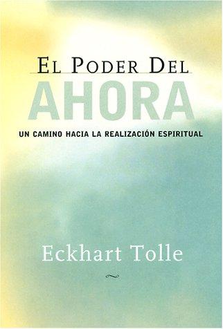 Eckhart Tolle: El Poder del Ahora (Paperback, Spanish language, 2001, New World Library)