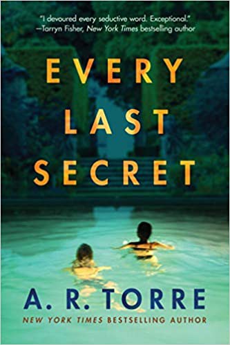 A. R. Torre: Every Last Secret (2020, Amazon Publishing)