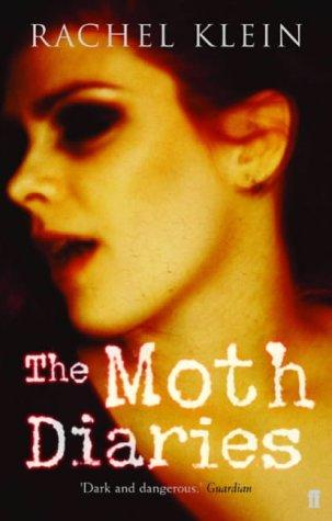 Rachel Klein: The Moth Diaries (Paperback, Faber and Faber, Gardners Books)