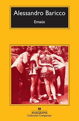 Alessandro Baricco, Xavier González Rovira: Emaús (Paperback, 2013, Editorial Anagrama S.A., Anagrama)