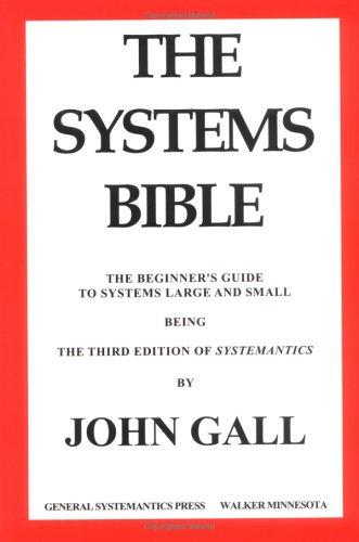 John Gall: The Systems Bible (2003, General Systemantics Pr/Liberty)