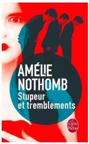 Amélie Nothomb: Stupeur et tremblement (French language, 2001, Le Livre de poche)