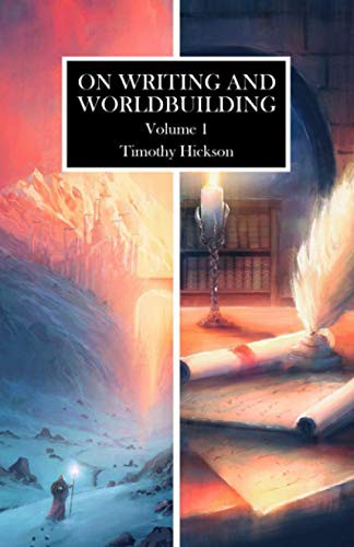 Timothy Hickson, Jordon Jones, Chris Drake: On Writing and Worldbuilding (Paperback, Independently published)