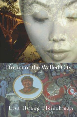 Lisa Huang Fleischman: Dream of the walled city (2000, Pocket Books)