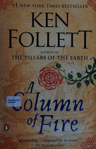 Ken Follett: Column of Fire (2018, Penguin Publishing Group)