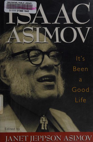 Isaac Asimov: It's been a good life (2002, Prometheus Books)