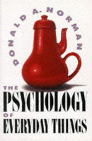 Donald Norman: The Psychology of Everyday Things (Hardcover, 1988, Basic Books)
