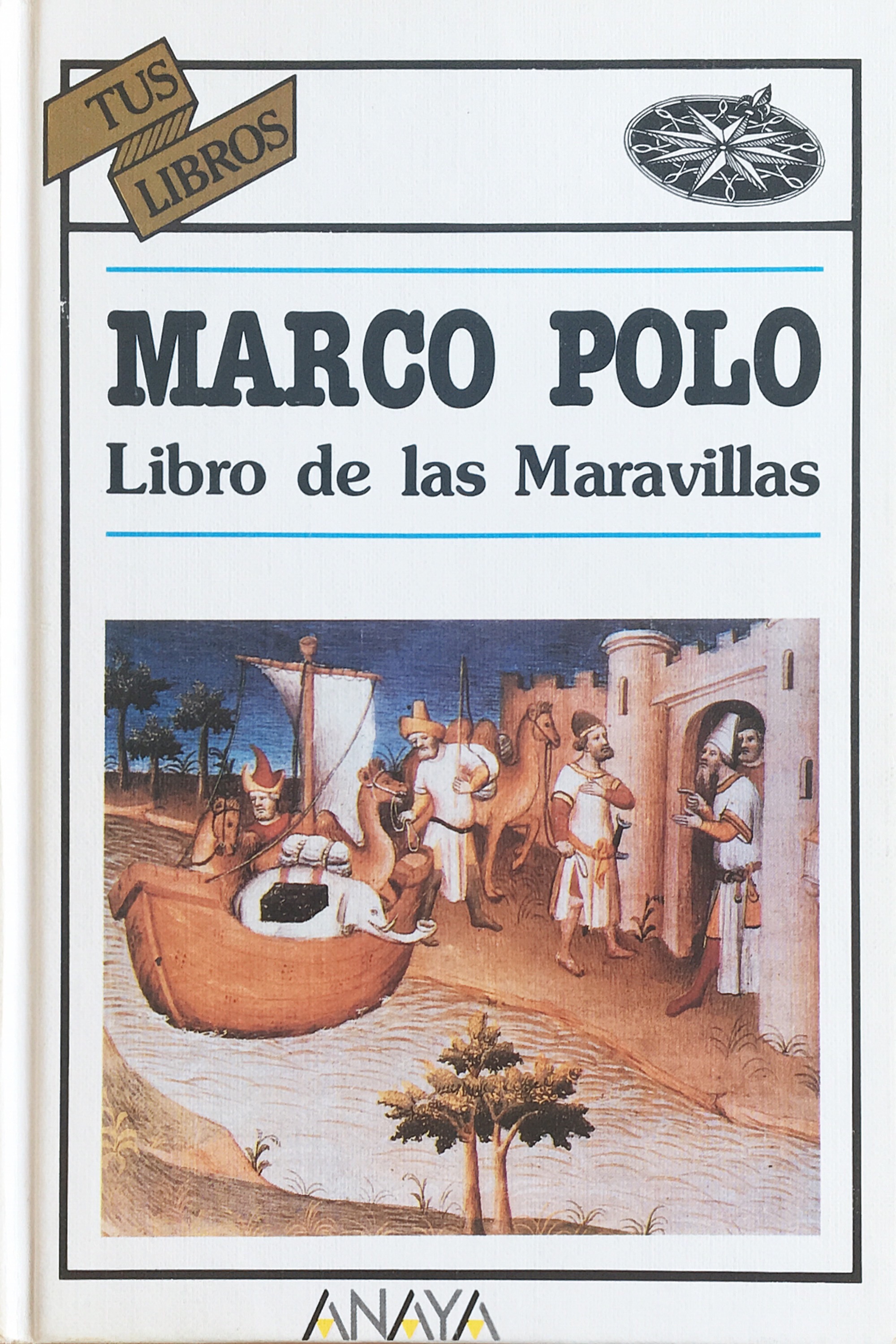 Marco Polo: El libro de las maravillas (Hardcover, español language, 1987, Ediciones Generales Anaya, S.A.)