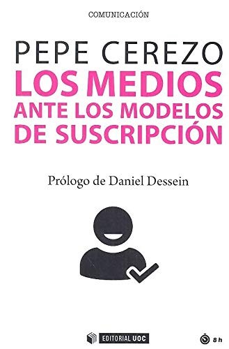 Pepe Cerezo Gilarranz: Los medios ante los modelos de suscripción (Paperback, Editorial UOC, S.L.)
