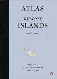 Judith Schalansky, Judith Schalansky: Atlas of Remote Islands (Hardcover, 2010, Penguin)