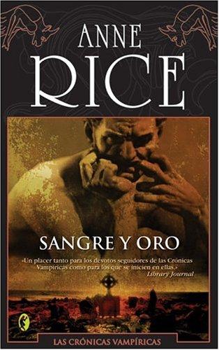 Anne Rice: Sangre y oro (Paperback, Spanish language, 2003, Ediciones B)